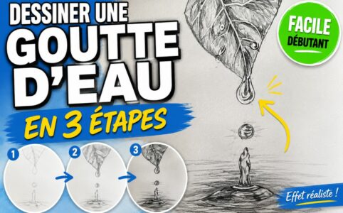 comment dessiner une goutte d’eau en 3 étapes facilement avec effet réaliste ombres et transparence pour débutant