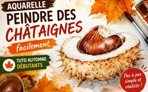 peindre des châtaignes à l’aquarelle facile tuto automne débutant coque piquante et fruit marron réaliste