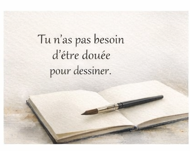 Pas besoin d’être douée pour dessiner ou peindre